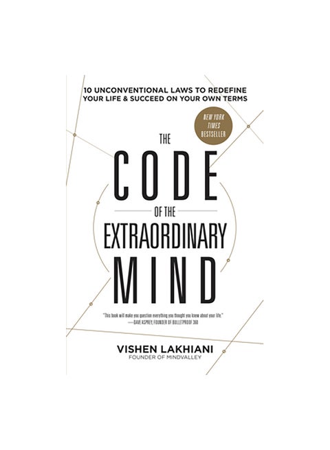 The Code Of The Extraordinary Mind: 10 Unconventional Laws To Redefine Your Life And Succeed On Your Own Terms Paperback English by Vishen Lakhiani - 43833
