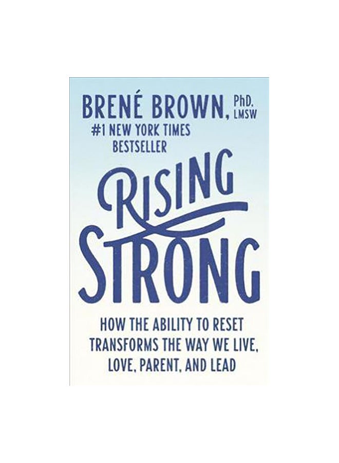 Rising Strong : How The Ability To Reset Transforms The Way We Live, Love, Parent, And Lead Paperback English by Brene Brown - 42829 