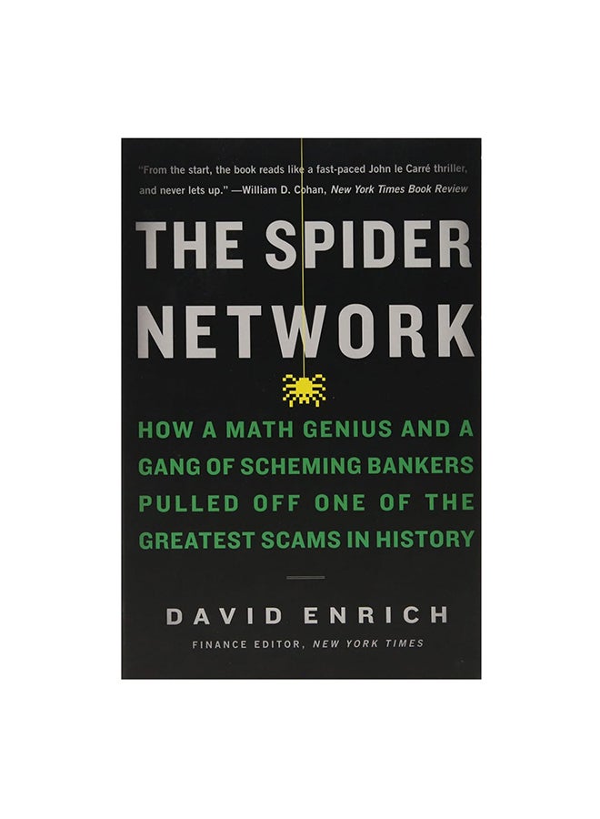 The Spider Network: How A Math Genius And A Gang Of Scheming Bankers Pulled Off One Of The Greatest Scams In History paperback english - 19-Jun-18 
