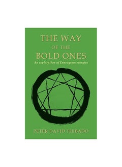 The Way Of The Bold Ones: An Exploration Of Enneagram Energies Paperback English by Peter David Thibado - 17-Dec-19 