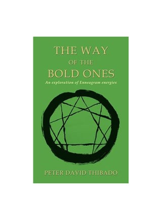 The Way Of The Bold Ones: An Exploration Of Enneagram Energies Paperback English by Peter David Thibado - 17-Dec-19 - v1594021207/N37772956A_1