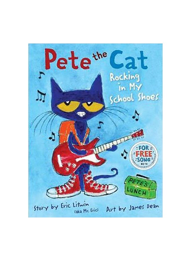 Pete The Cat: Rocking In My School Shoes Paperback English by Eric Litwin - 40763
