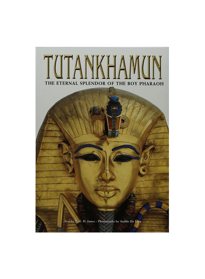 Tutankhamun: The Splendor Of The Boy Pharaoh Paperback English by Thomas G. H. James - 18-Dec-07