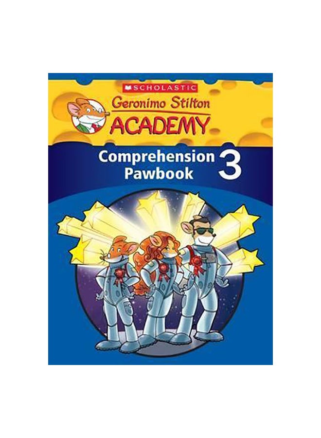 Geronimo Stilton Academy: Comprehension Workbook 3 Paperback English by Scholastic Press Editor Team - 01-Mar-15 