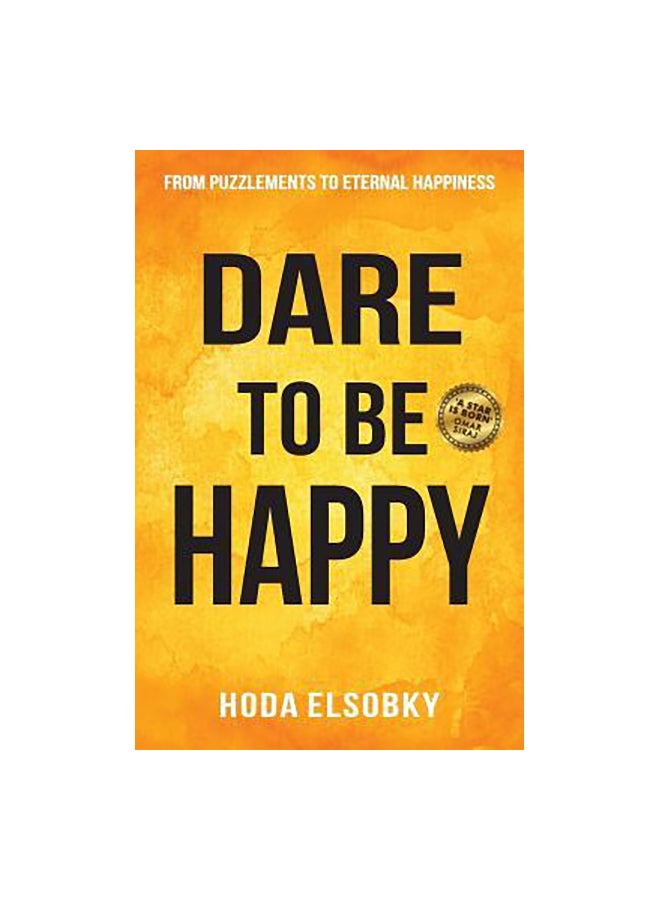 null - Dare To Be Happy: From Puzzlements To Eternal Happiness Paperback English by Hoda Elsobky - Image 1