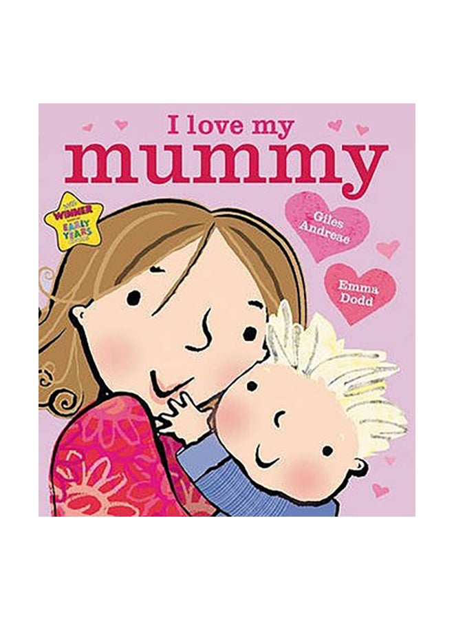 I Love My Mummy Paperback English by Giles Andreae - 01/02/2011 