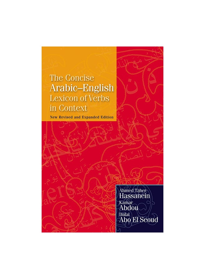 The Concise Arabic–English Lexicon of Verbs in Context Paperback English by Ahmed Taher Hassanein & Kamar - 06/15/2011
