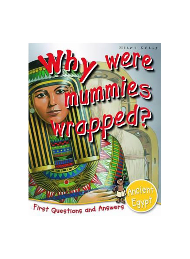Why Were Mummies Wrapped? First Question And Answers paperback english - 01-Mar-10 