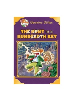 The Hunt For The 100Th Key (Geronimo Stilton Special Edition) Paperback English by Geronimo Stilton