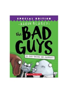 The Bad Guys In Do-You-Think-He-Saurus?! (Special) Paperback English by Aaron Blabey