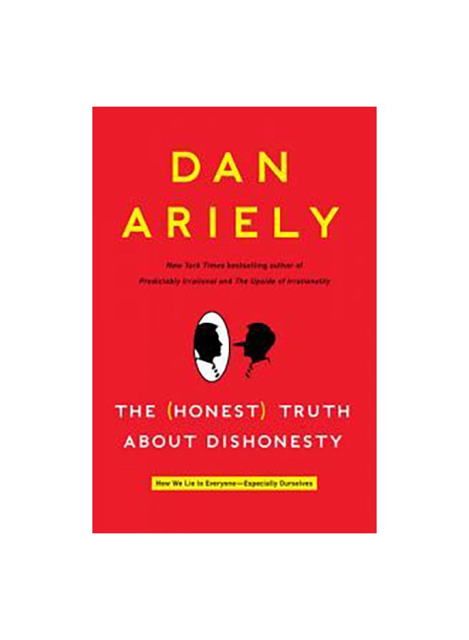 The Honest Truth About Dishonesty Paperback English by Dan Ariely 