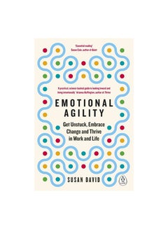 Emotional Agility: Get Unstuck, Embrace Change And Thrive In Work And Life Paperback English by Susan David - v1594021272/N37773318A_1