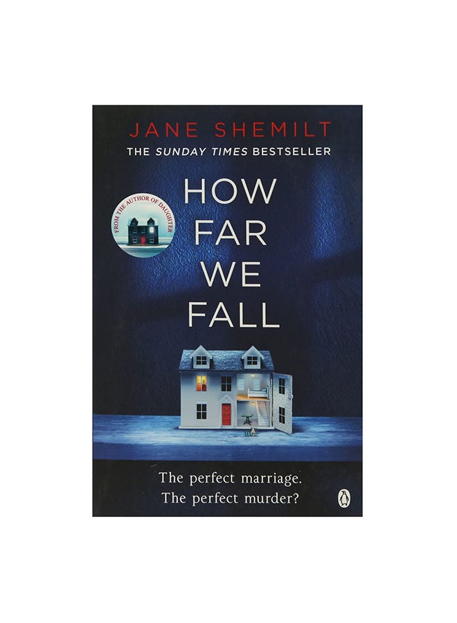 How Far We Fall: The Perfect Marriage. The Perfect Murder? Paperback English by Jane Shemilt - 20 Sep 2018