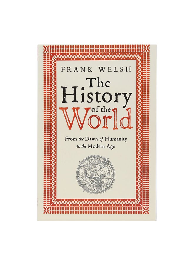 The History Of The World: From The Earliest Times To The Present Day Paperback English by Frank Welsh - 42591 