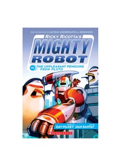 Ricky Ricotta's Mighty Robot Vs. The Unpleasant Penguins From Pluto Paperback English by Dav Pilkey - 01-Jul-16 