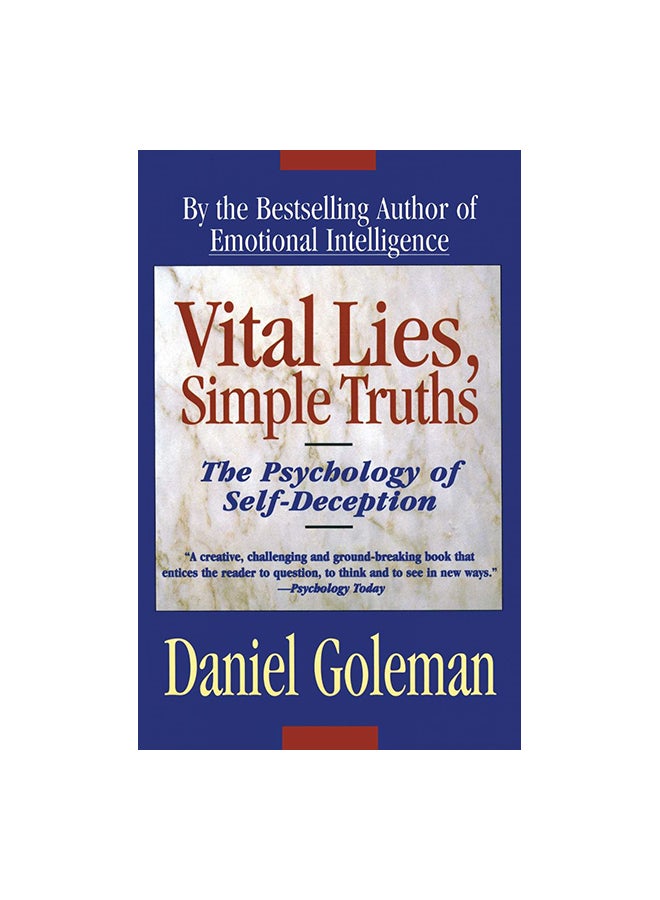 Vital Lies Simple Truths: The Psychology Of Self-deception Paperback English by Daniel Goleman