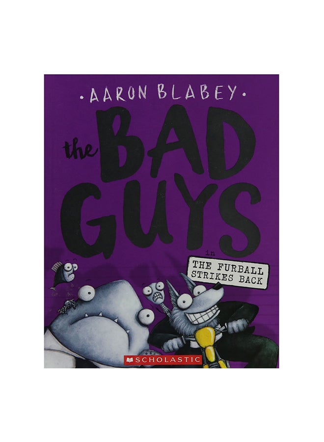 The Bad Guys In The Furball Strikes Back Paperback English by Aaron Blabey - 42850