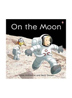 On The Moon Paperback English by Anna Milbourne