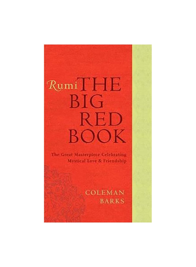 Rumi: The Big Red Book : The Great Masterpiece Celebrating Mystical Love and Friendship Paperback English by Coleman Barks - 5/12/2011