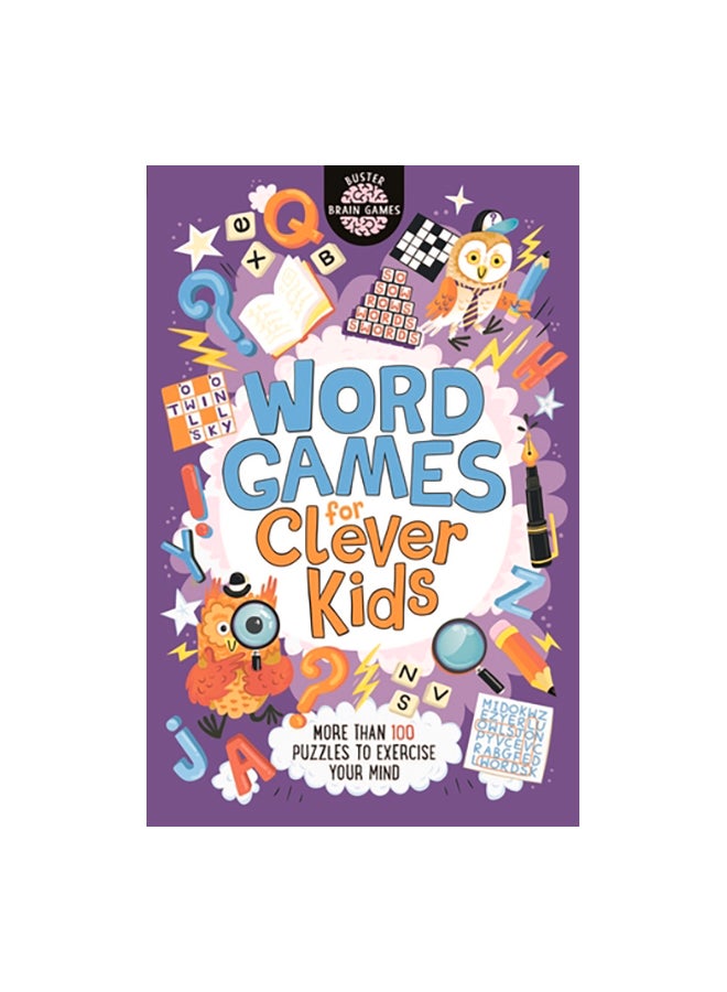 Word Games For Clever Kids: More Than 100 Puzzles To Excercise Your Mind Paperback English by Gareth Moore & Chris Dickason - 01-Sep-20 