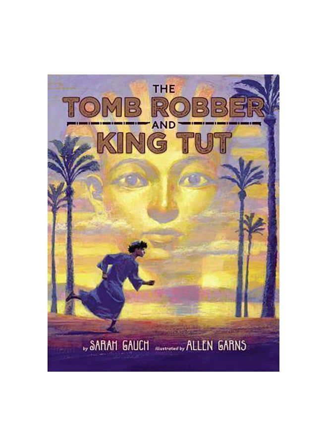 The Tomb Robber And King Tut Paperback English by Sarah Gauch - 07-Jul-15 