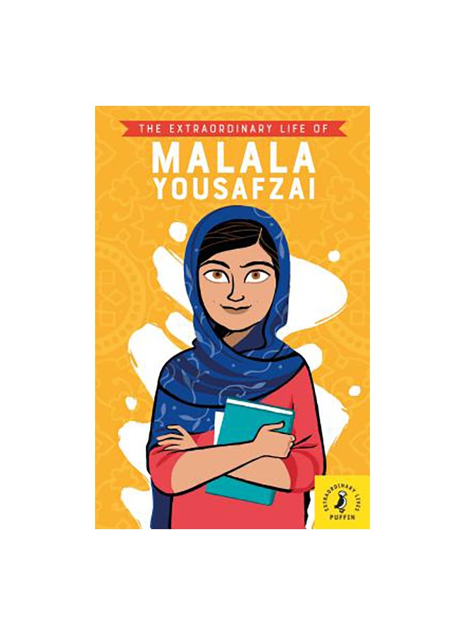 The Extraordinary Life Of Malala Yousafzai Paperback English by Hiba Noor Khan 