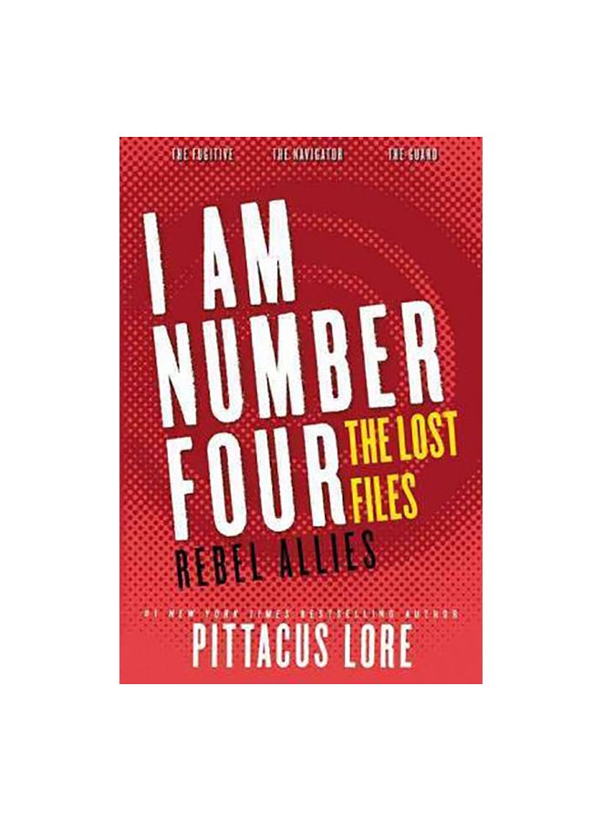 I Am Number Four: The Lost Files: Rebel Allies Paperback English by Pittacus Lore - 31-Jul-15