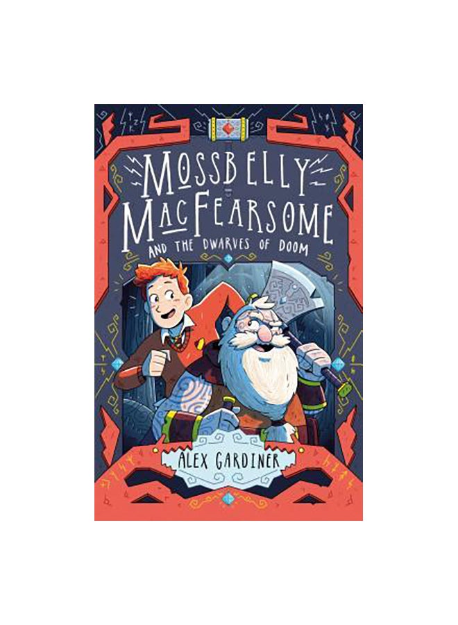 Mossbelly Macfearsome And The Dwarves Of Doom Paperback English by Alex Gardiner - 03-Jan-19 