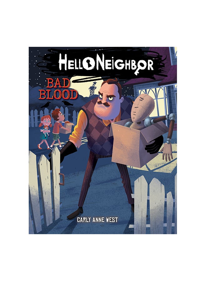 Bad Blood (Hello Neighbor, Book 4) Paperback English by Carly Anne West - 02 Jan 2020 