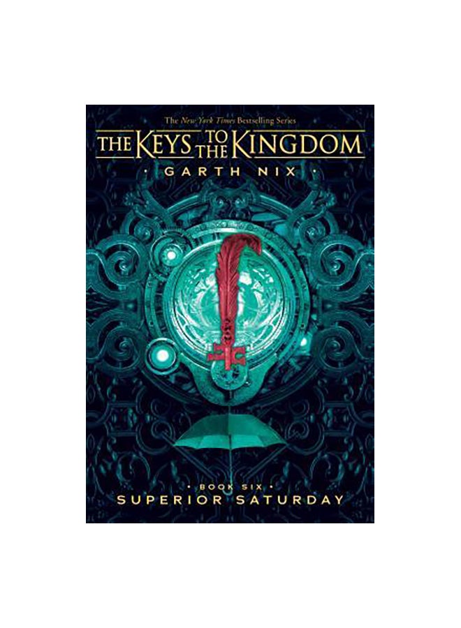 Superior Saturday: The Keys To The Kingdom Book Six Paperback English by Garth Nix - 26-Jun-18