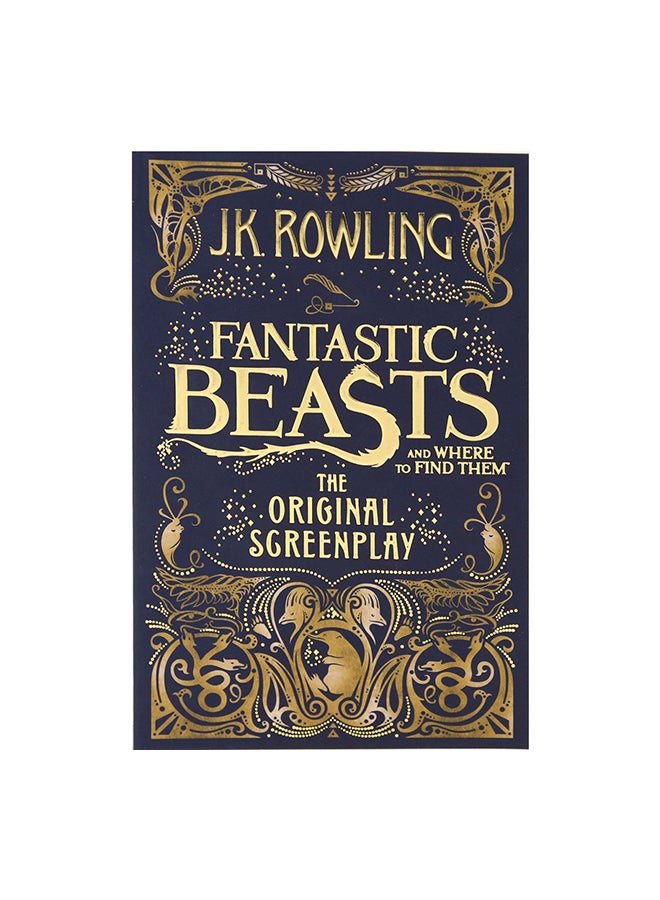 Fantastic Beasts And Where To Find Them : The Original Screenplay Paperback English by J.K. Rowling - 20-Aug-18