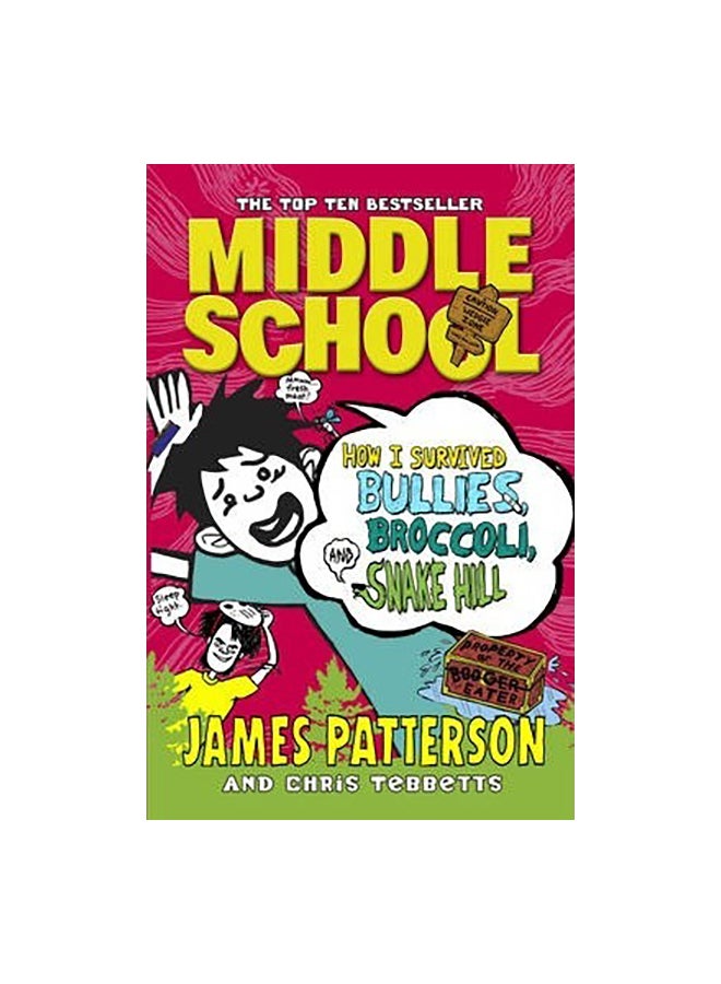 Middle School 4 : How I Survived Bullies Broccoli And Snake Hill Paperback English by James Patterson - 42005