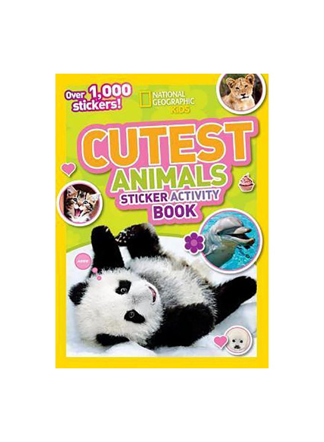 Cutest Animals Sticker Activit Paperback English by National Geographic Editor Team - 41314