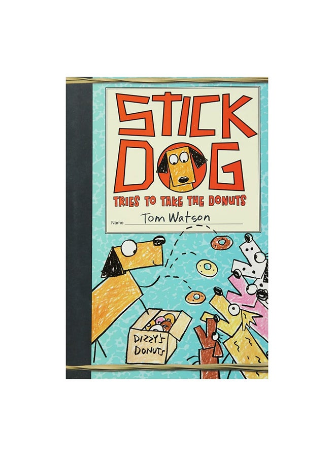 Stick Dog Tries To Take The Donuts Paperback English by Tom Watson - 42374 
