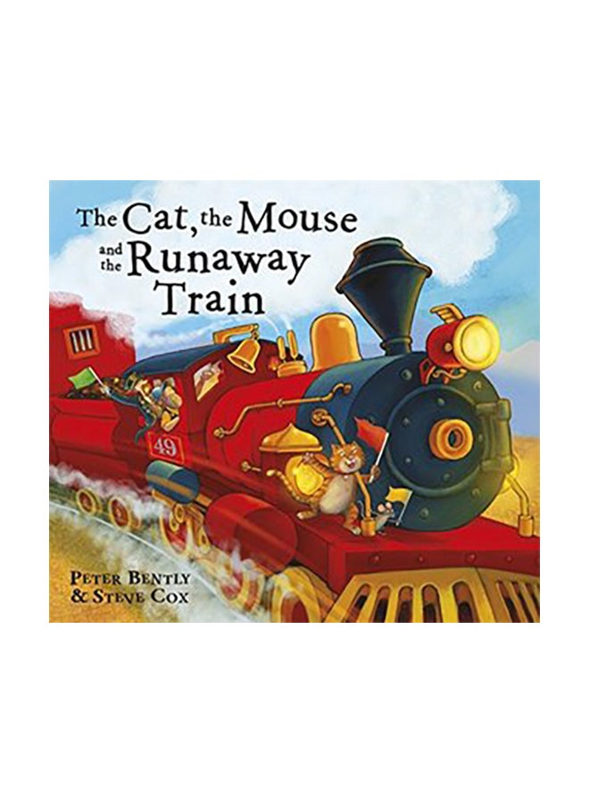 The Cat, and the Mouse and the Runaway Trai Paperback English by Peter Bently - 41858 