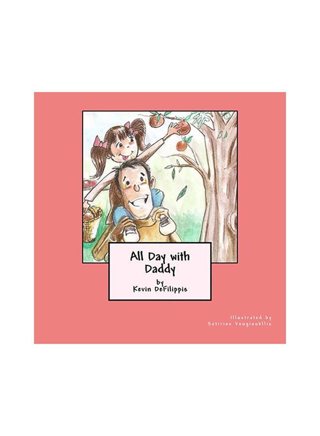 All Day With Daddy Paperback English by Kevin M Defilippis 