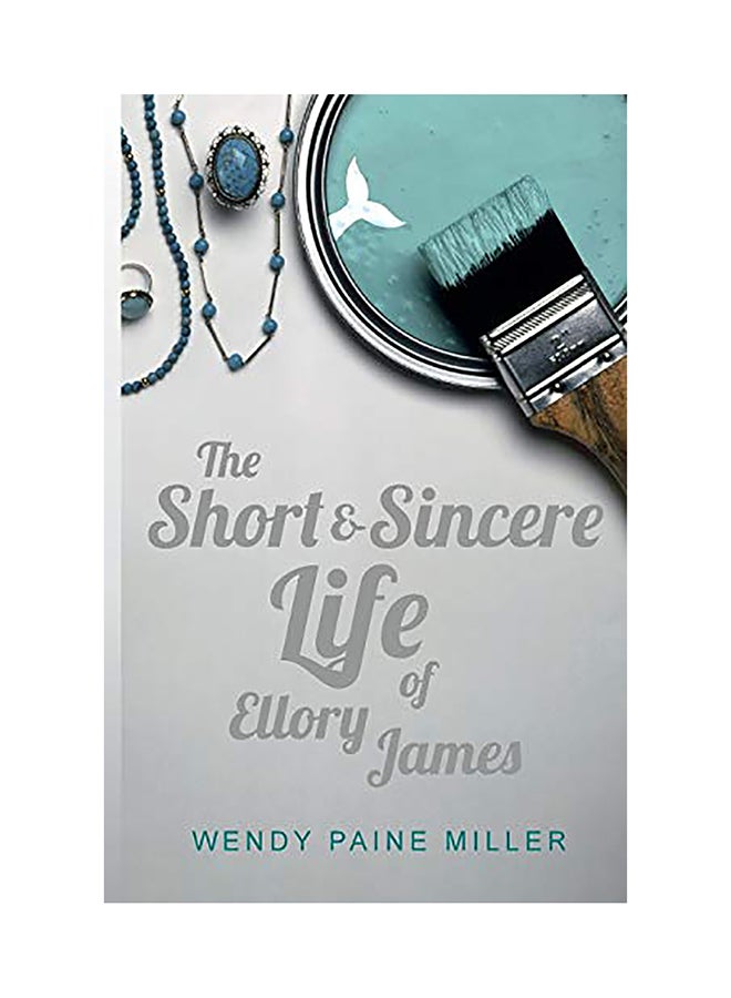 The Short And Sincere Life Of Ellory James paperback english 