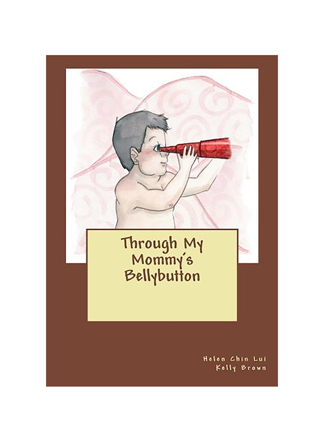 Through My Mommy's Bellybutton paperback english 