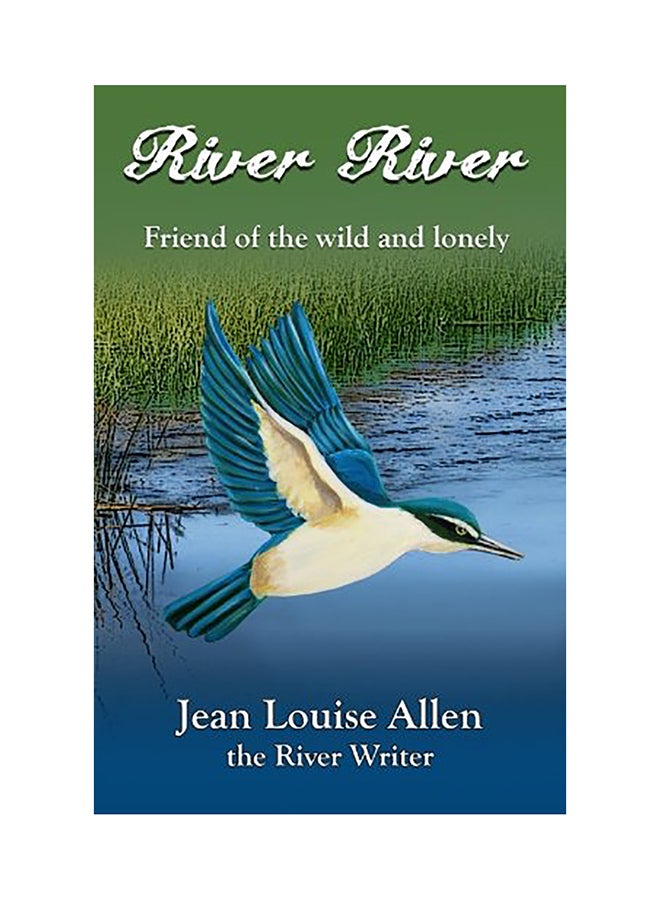 River River: Friend Of The Wild And Lonely paperback english 