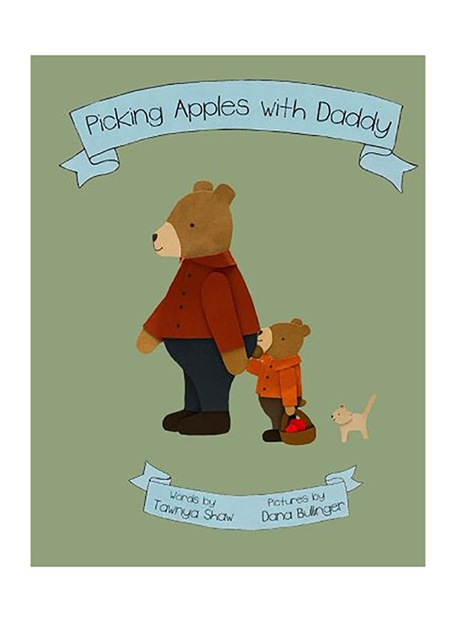 Picking Apples With Daddy Paperback English by Tawnya Shaw 