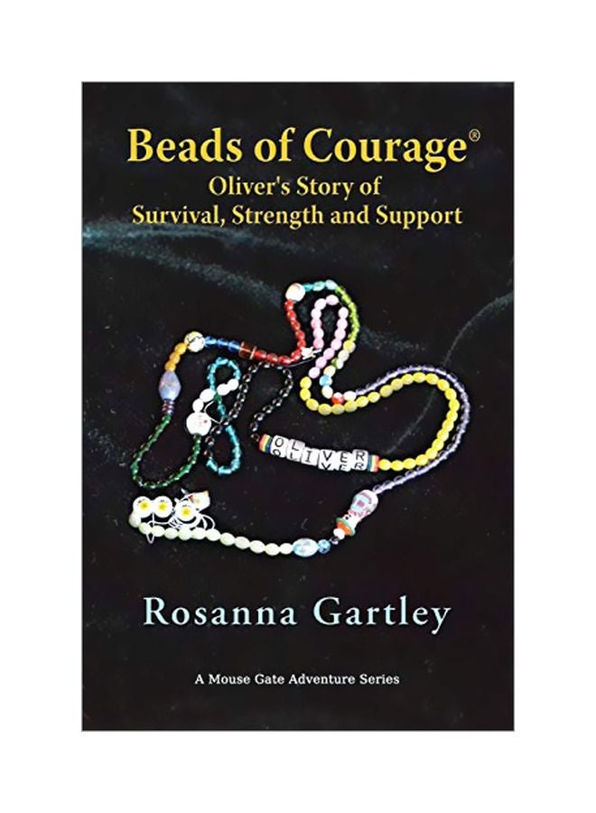 Beads Of Courage: Oliver's Story Of Survival, Strength And Support paperback english - 18 Jul 2017