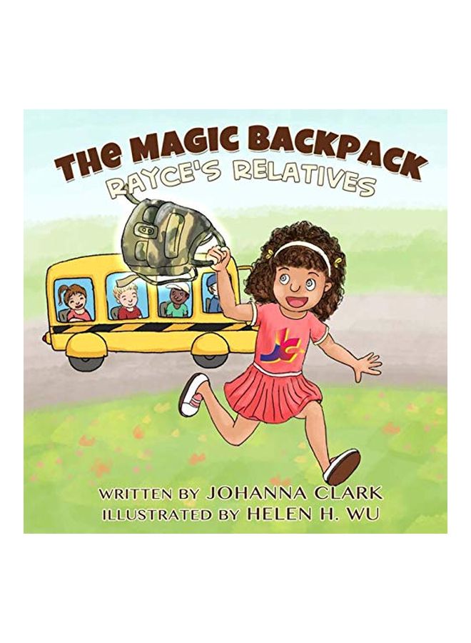 The Magic Backpack: Rayce's Relatives paperback english - 21 Aug 2015 