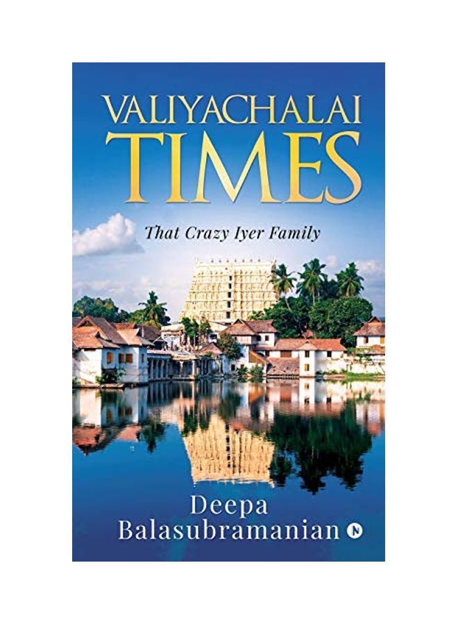 Valiyachalai Times: That Crazy Iyer Family paperback english - 23 Aug 2019