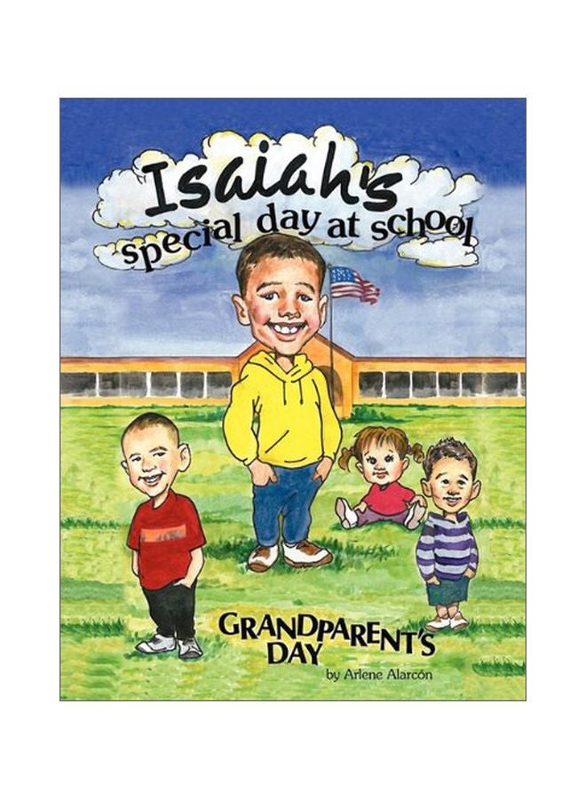 Isaiah's Special Day at School: Grand Parent's Day paperback english - 10 September 2010 