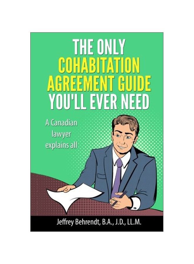 The Only Cohabitation Agreement Guide You'll Ever Need: A Lawyer Explains All paperback english - 30 November 2016