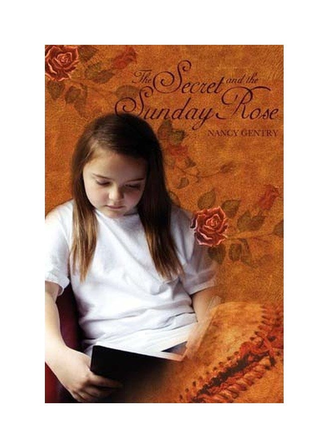 The Secret And The Sunday Rose Paperback English by Nancy Gentry - 15-Jun-11 