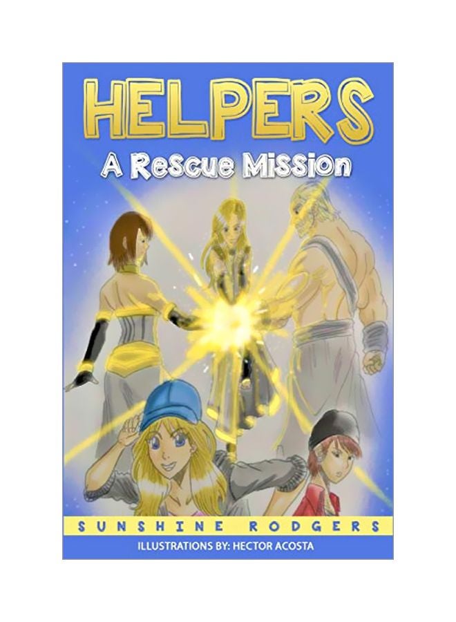 Helpers: A Rescue Mission Paperback English by Sunshine Rodgers - 07-Nov-19