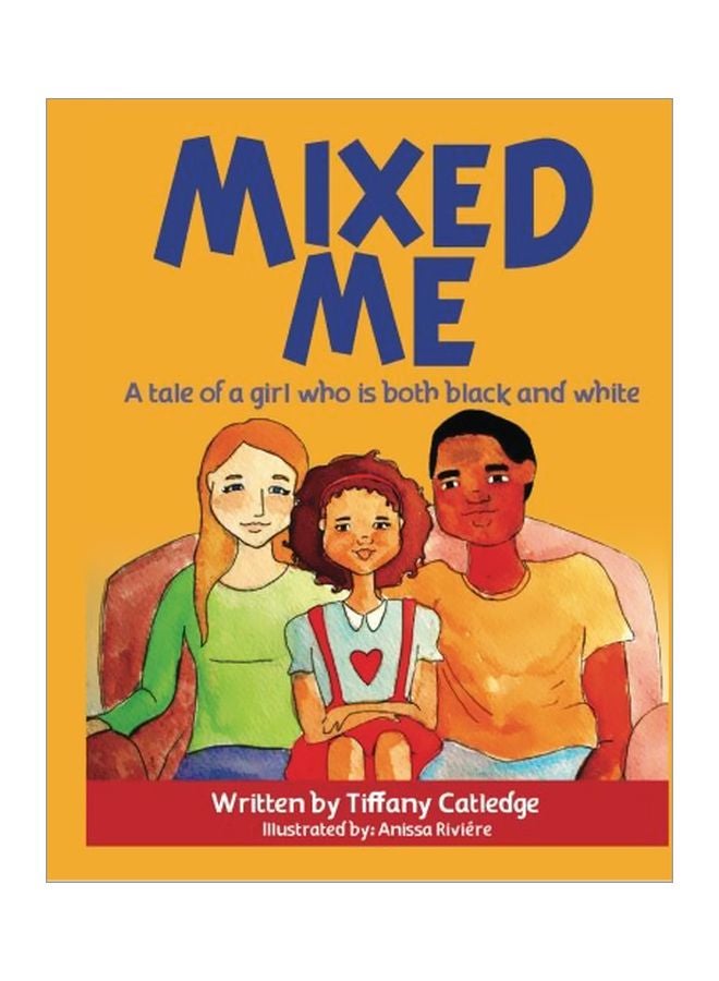 Mixed Me: A Tale Of A Girl Who Is Both Black And White paperback english - 11-Apr-13 