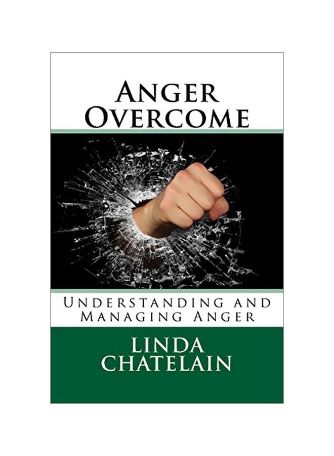 Anger Overcome: Understanding And Managing Anger paperback english - 24-Feb-2017