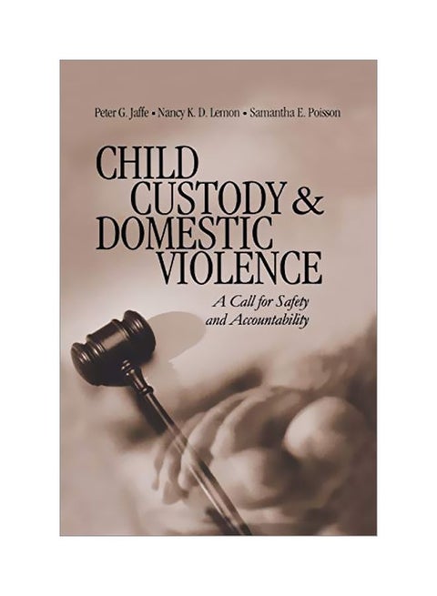 Child Custody And Domestic Violence: A Call For Safety And Accountability paperback english - 14-Jan-2003